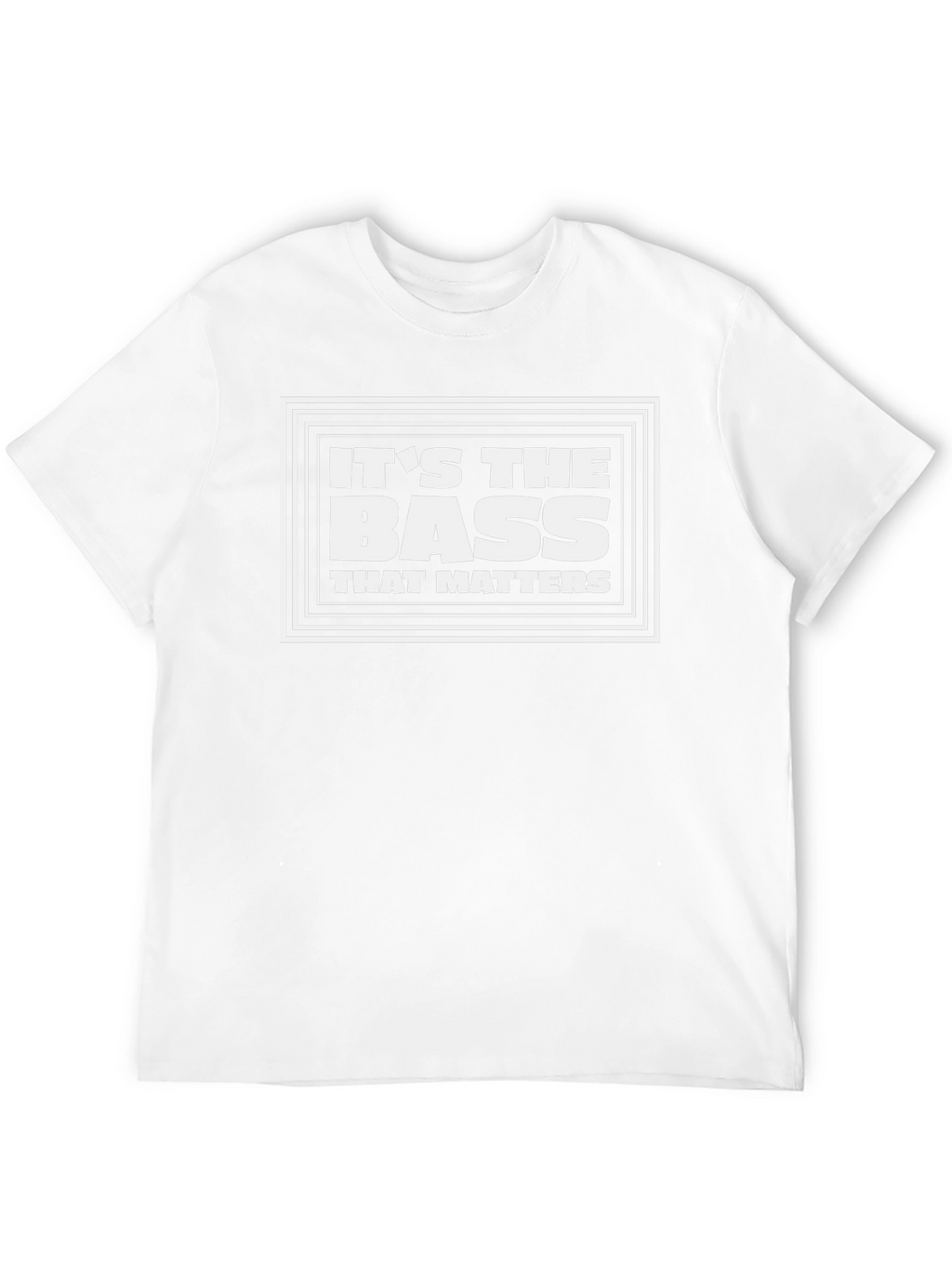 Its the Bass That Matters T-Shirt