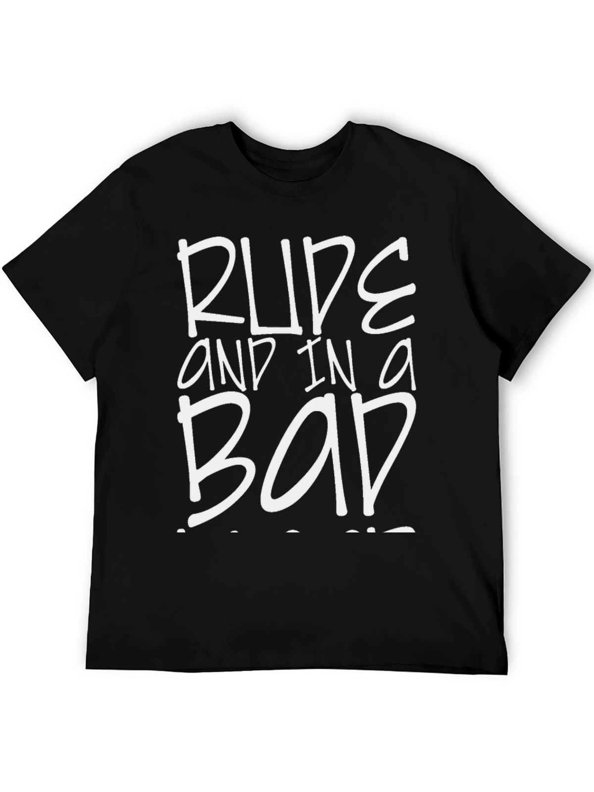 Rude and in a Bad Mood T-Shirt