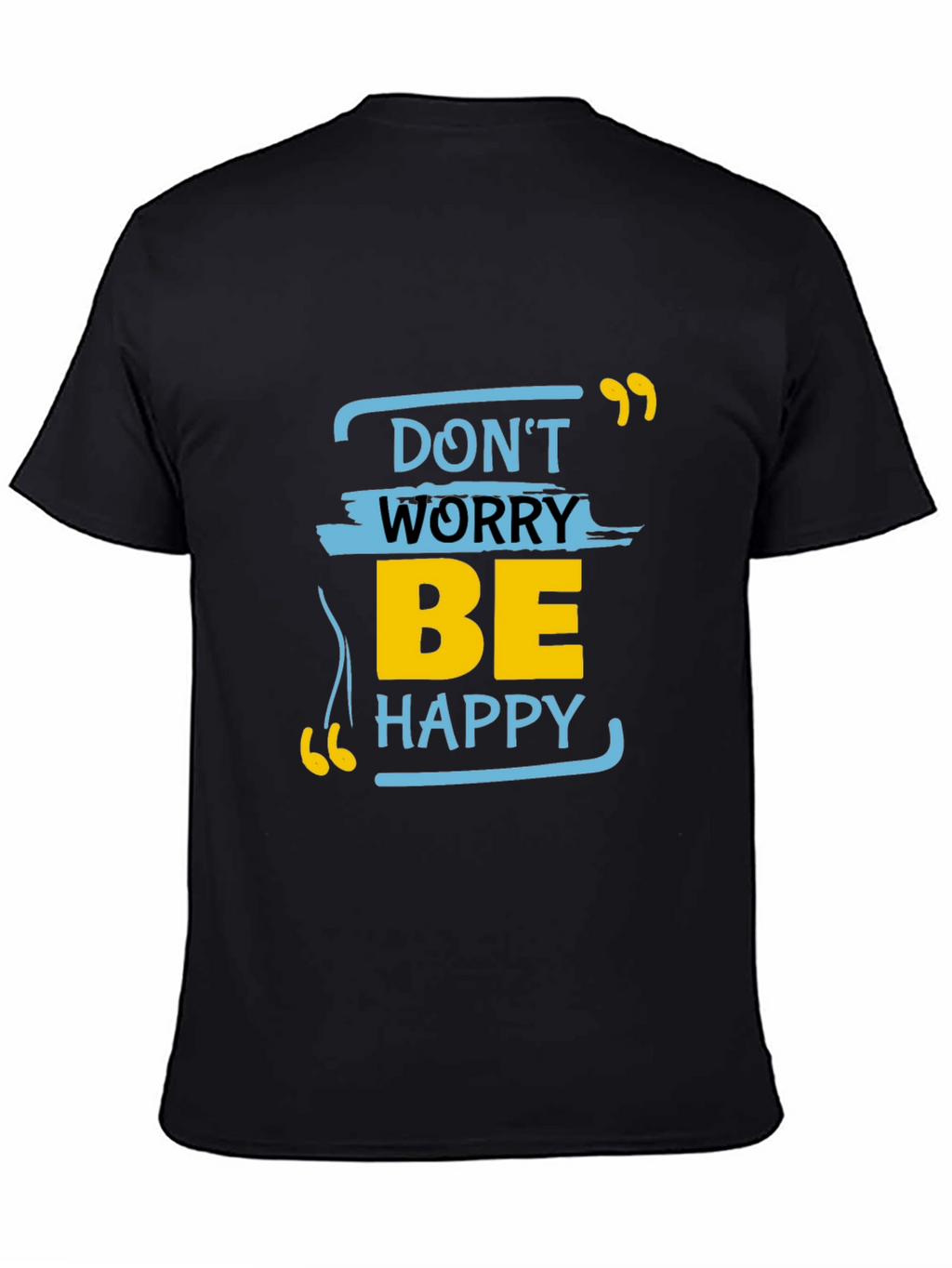 Dont Worry Be Happy Graphic Tee