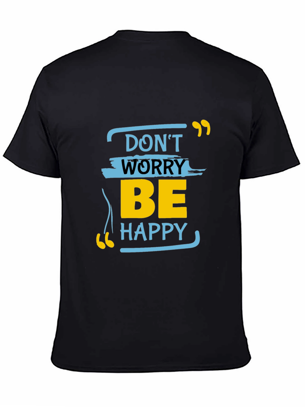 Dont Worry Be Happy Graphic Tee