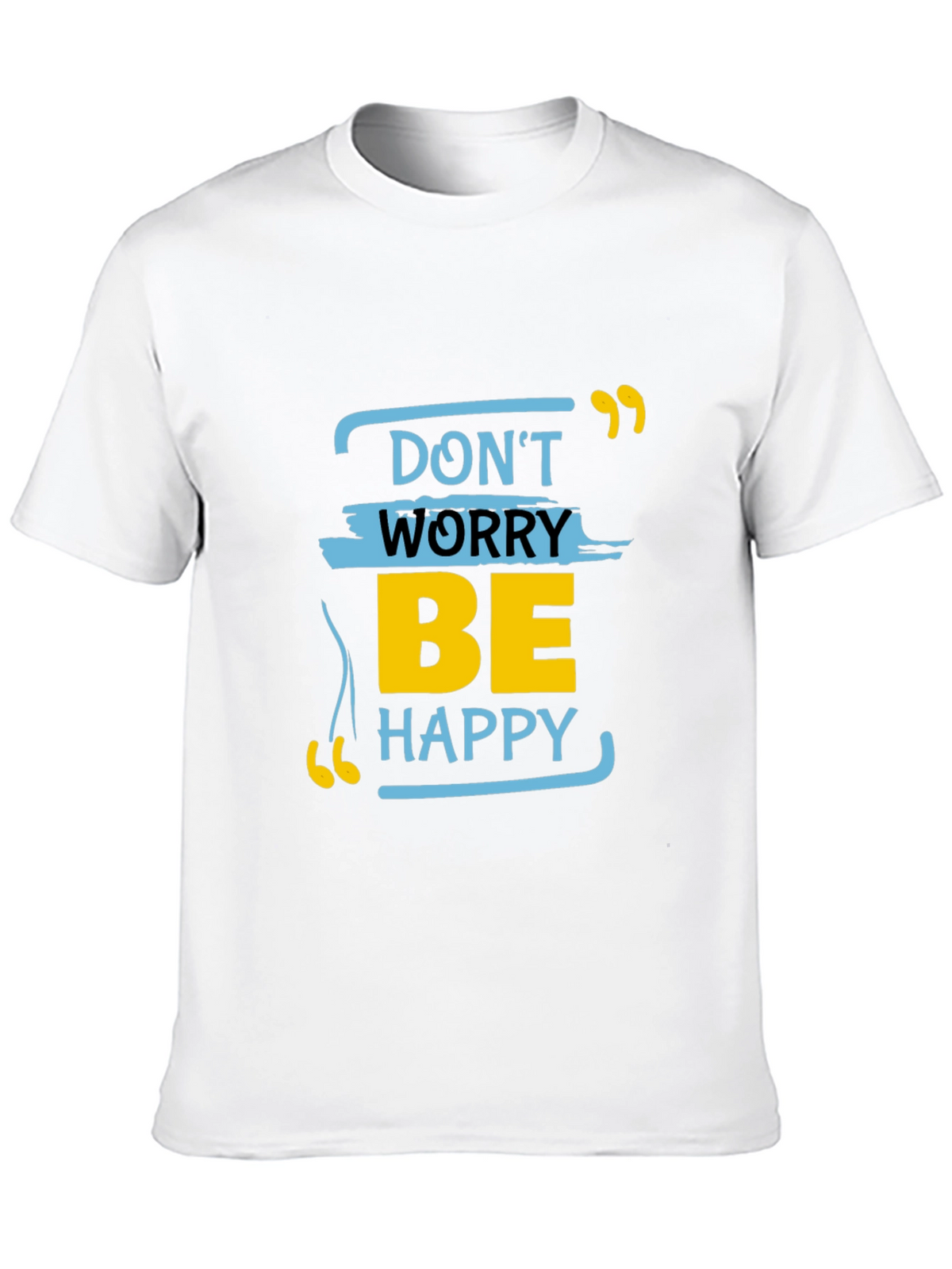Dont Worry Be Happy Graphic Tee
