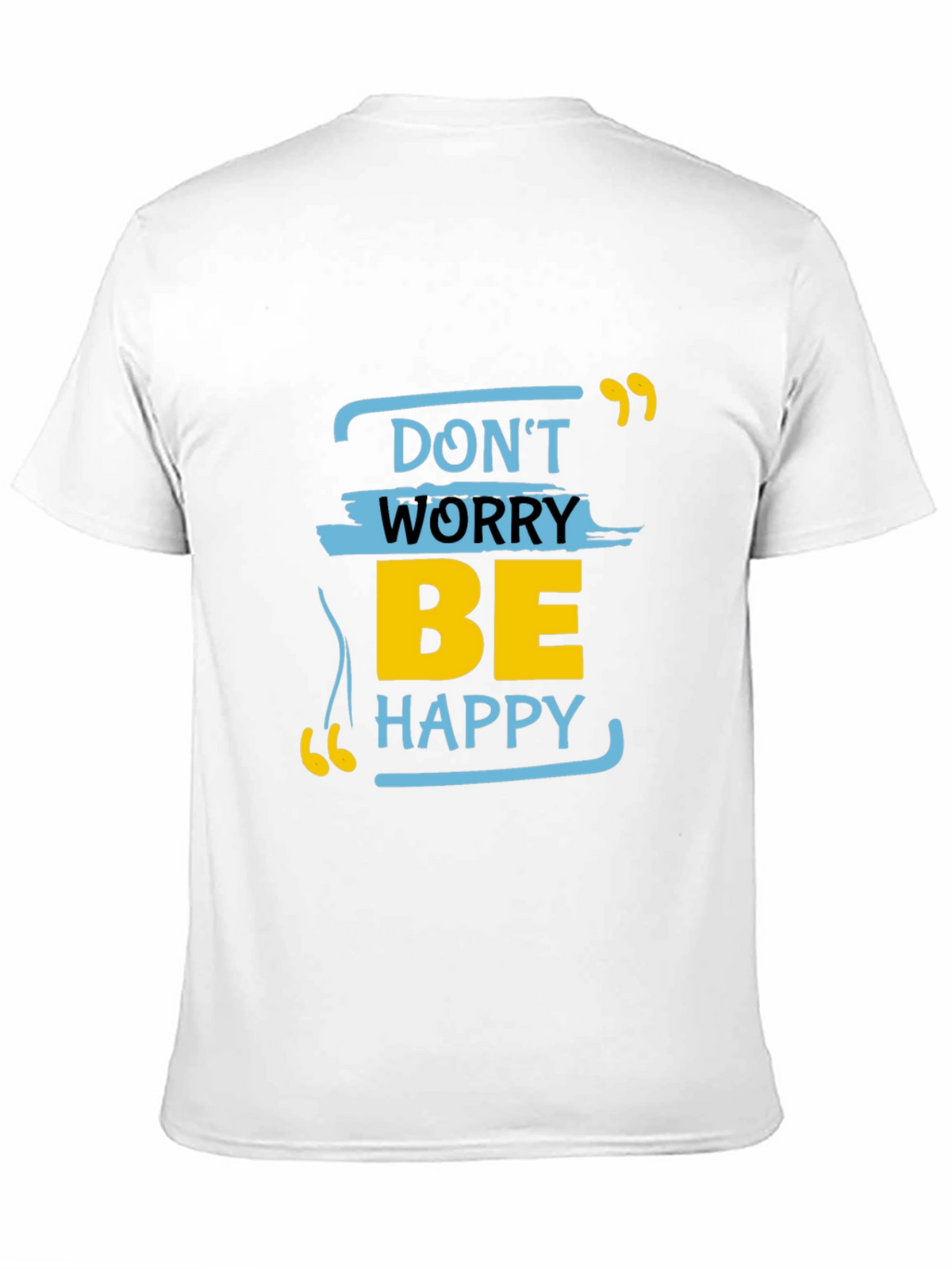 Dont Worry Be Happy Graphic Tee