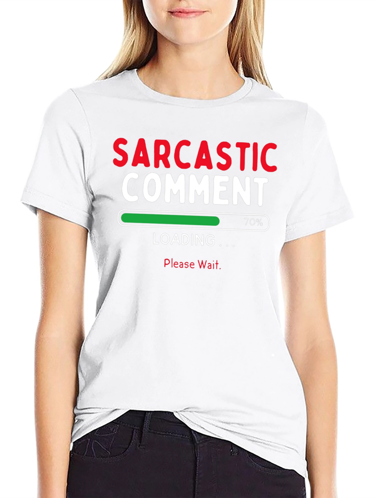 Sarcastic Comment Loading Funny T-Shirt