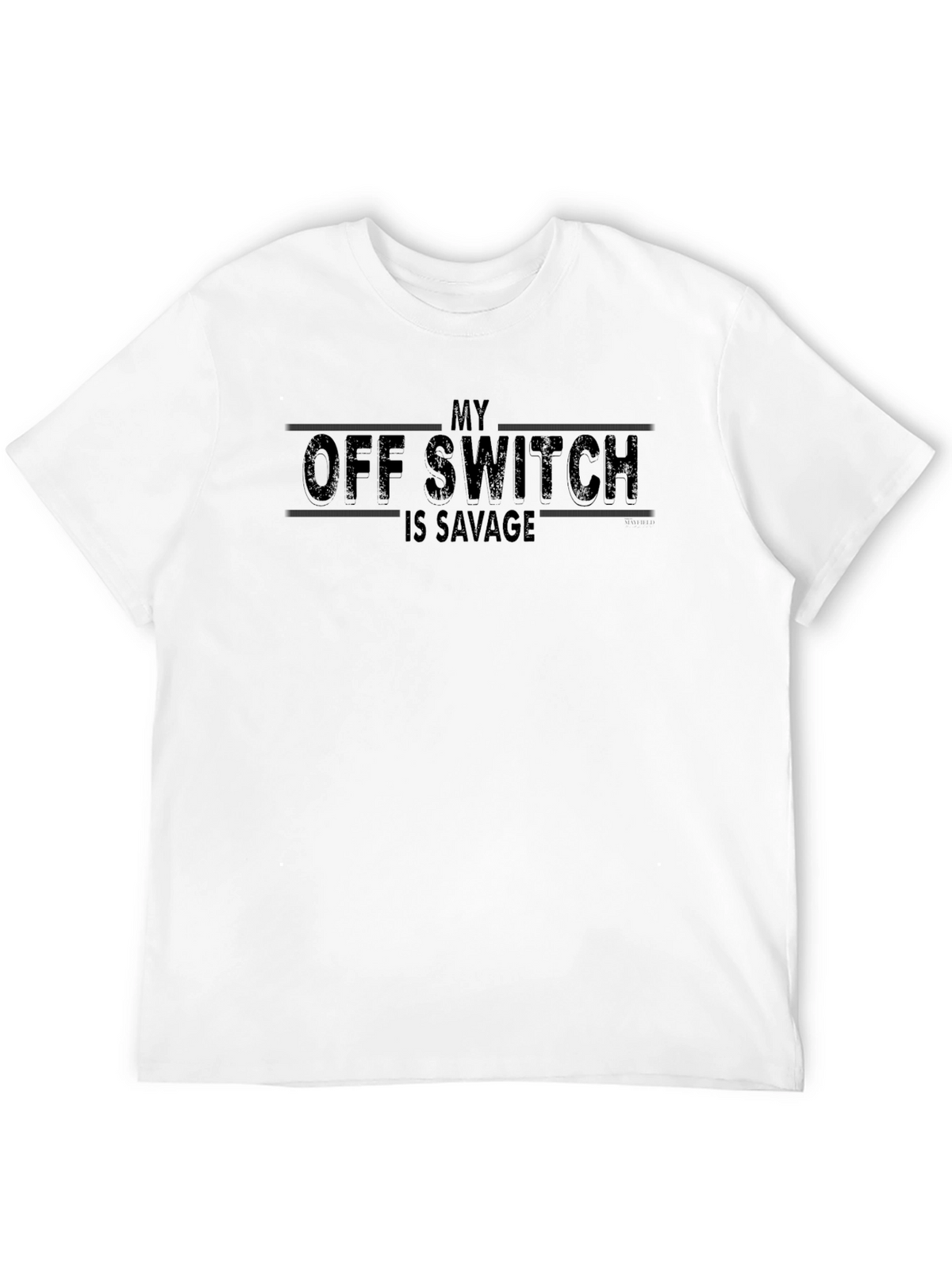 My Off Switch Is Savage Graphic Tee