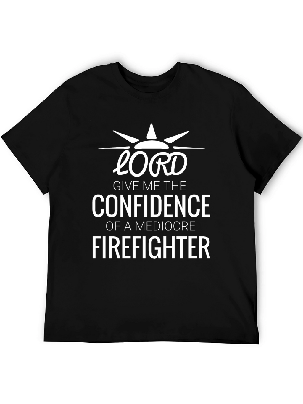 Confidence Firefighter T-Shirt