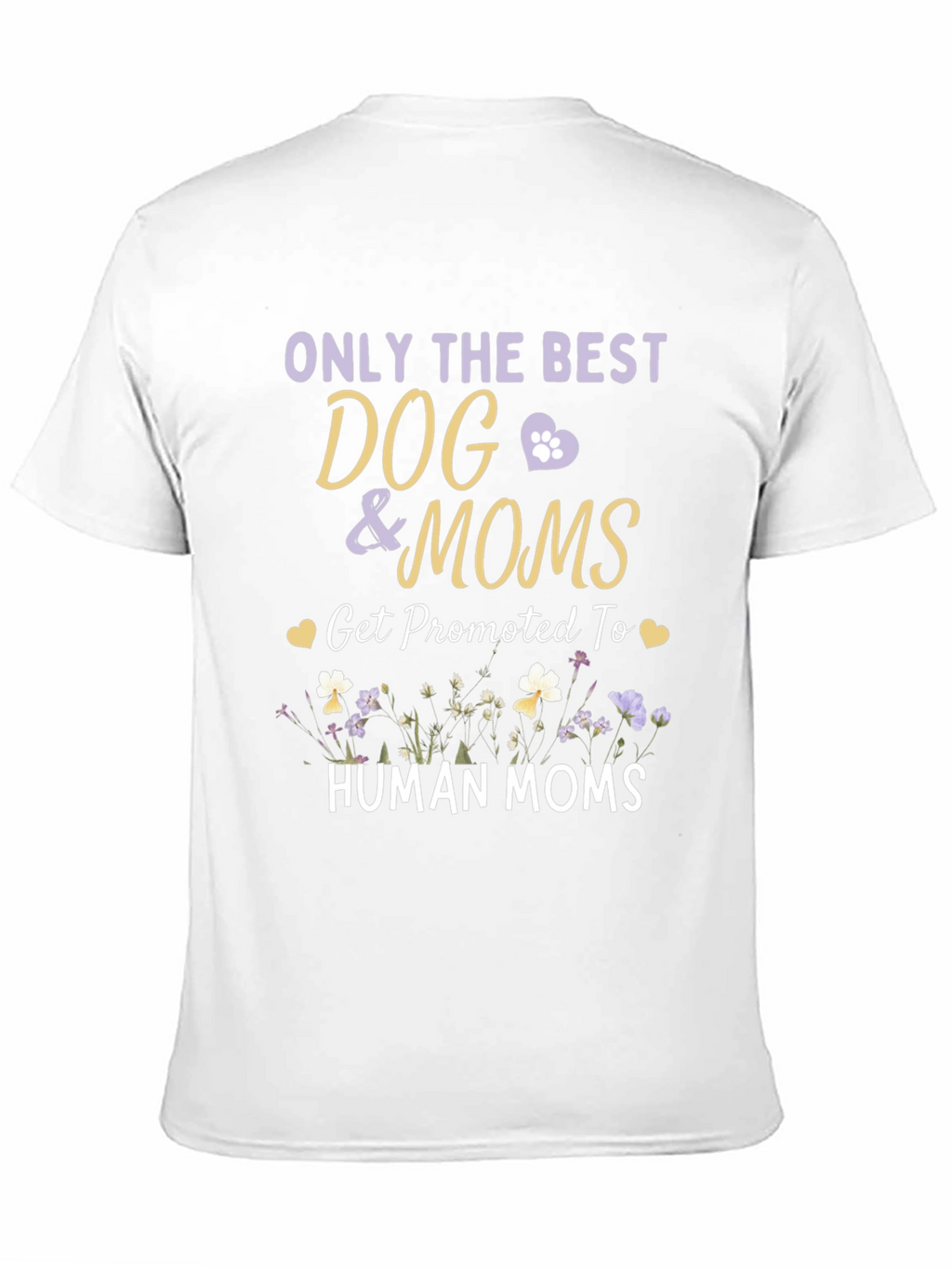 Dog Mom T-Shirt - Promoted to Human Mom Tee