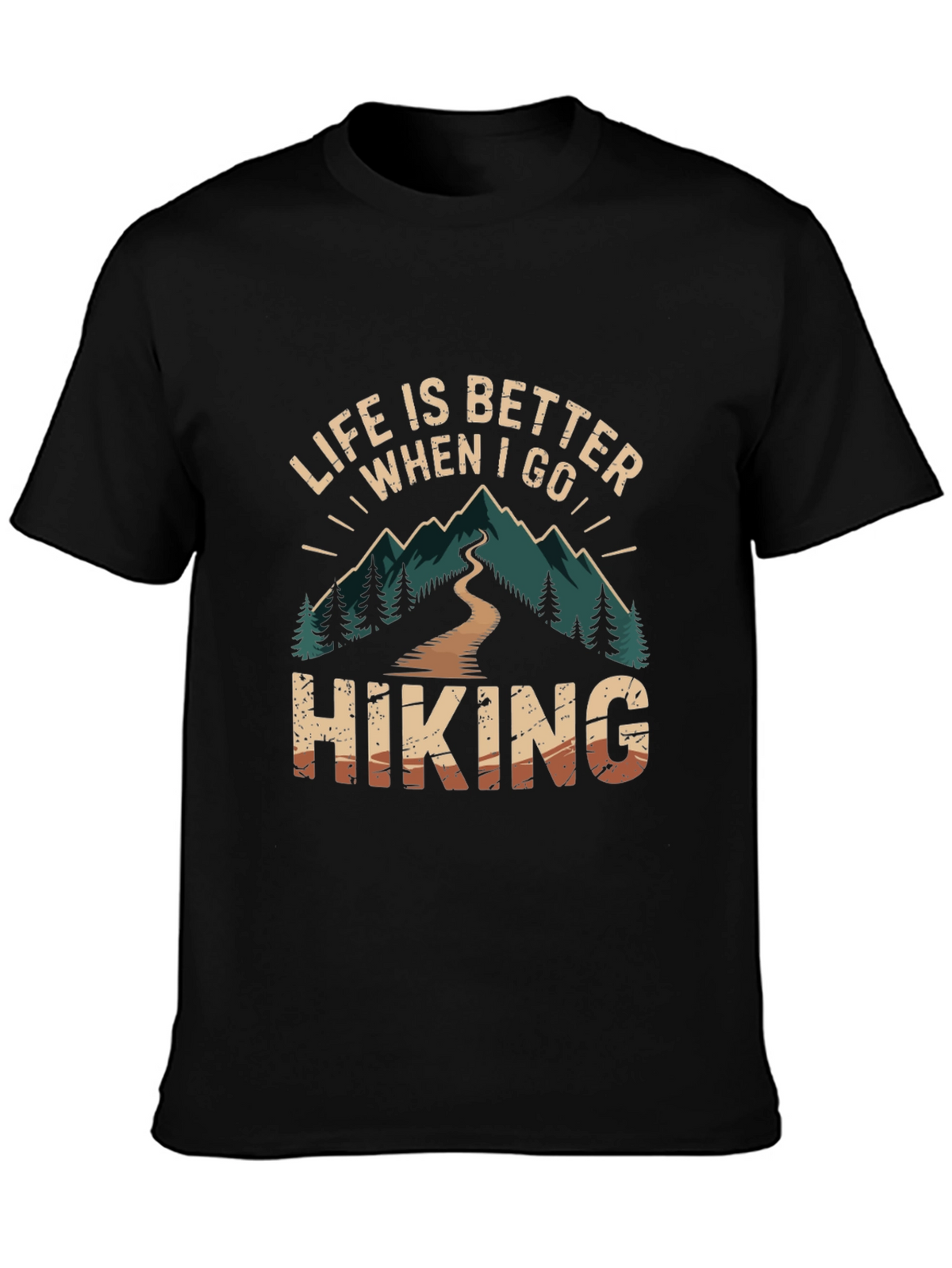 Life is Better When I Go Hiking T-Shirt