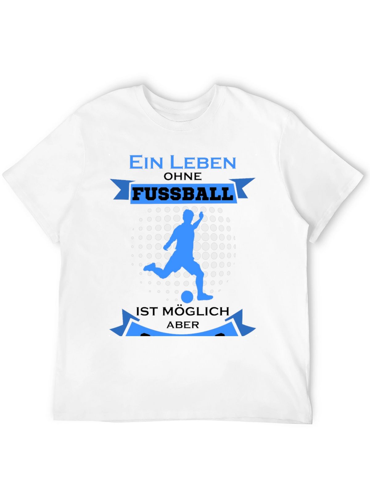 Ein Leben Ohne Fussball T-Shirt - Soccer Love