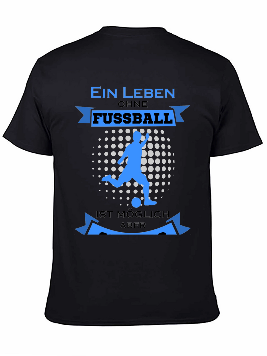 Ein Leben Ohne Fussball T-Shirt - Soccer Love
