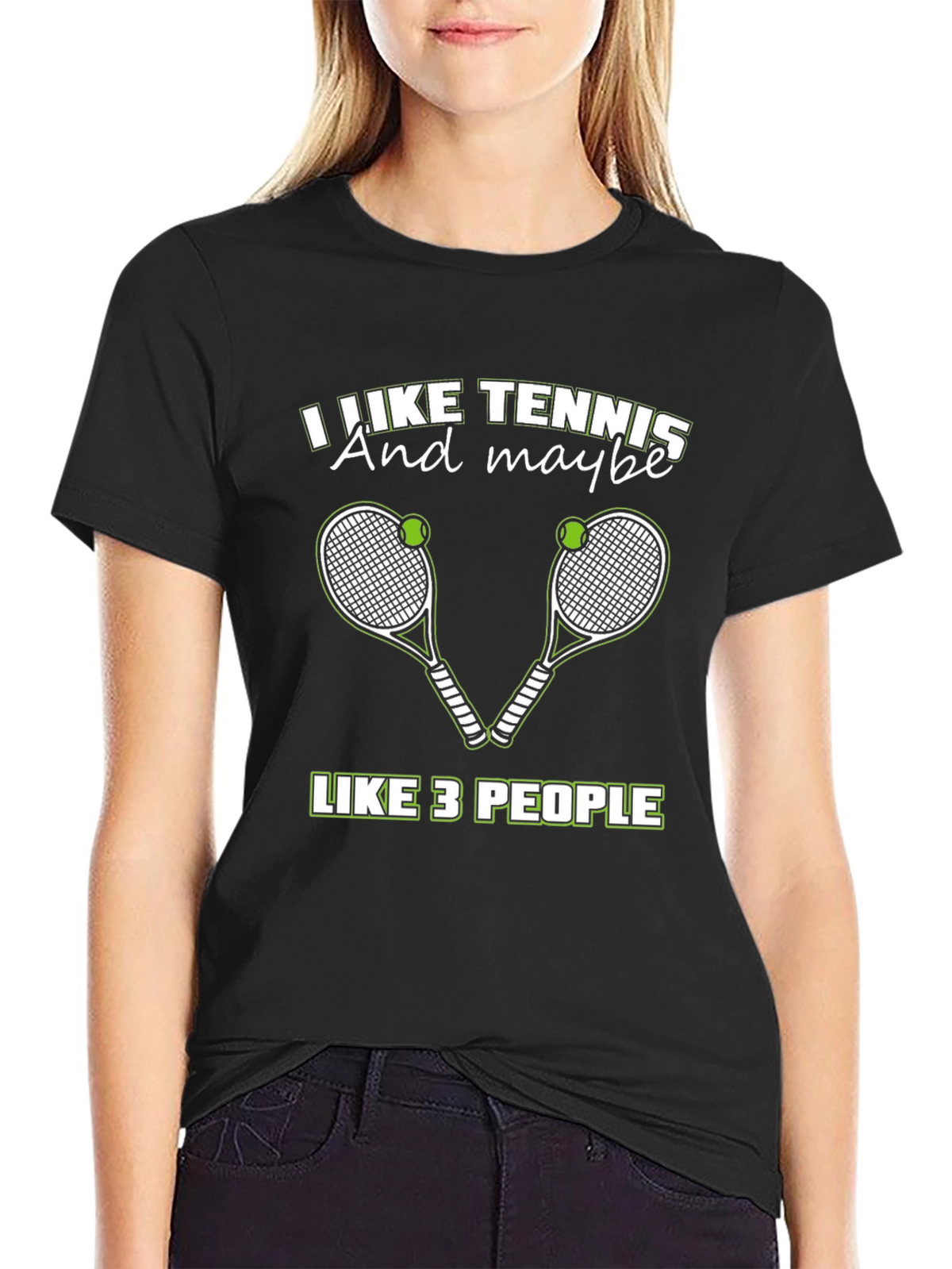 I Like Tennis And Maybe Like 3 People T-Shirt
