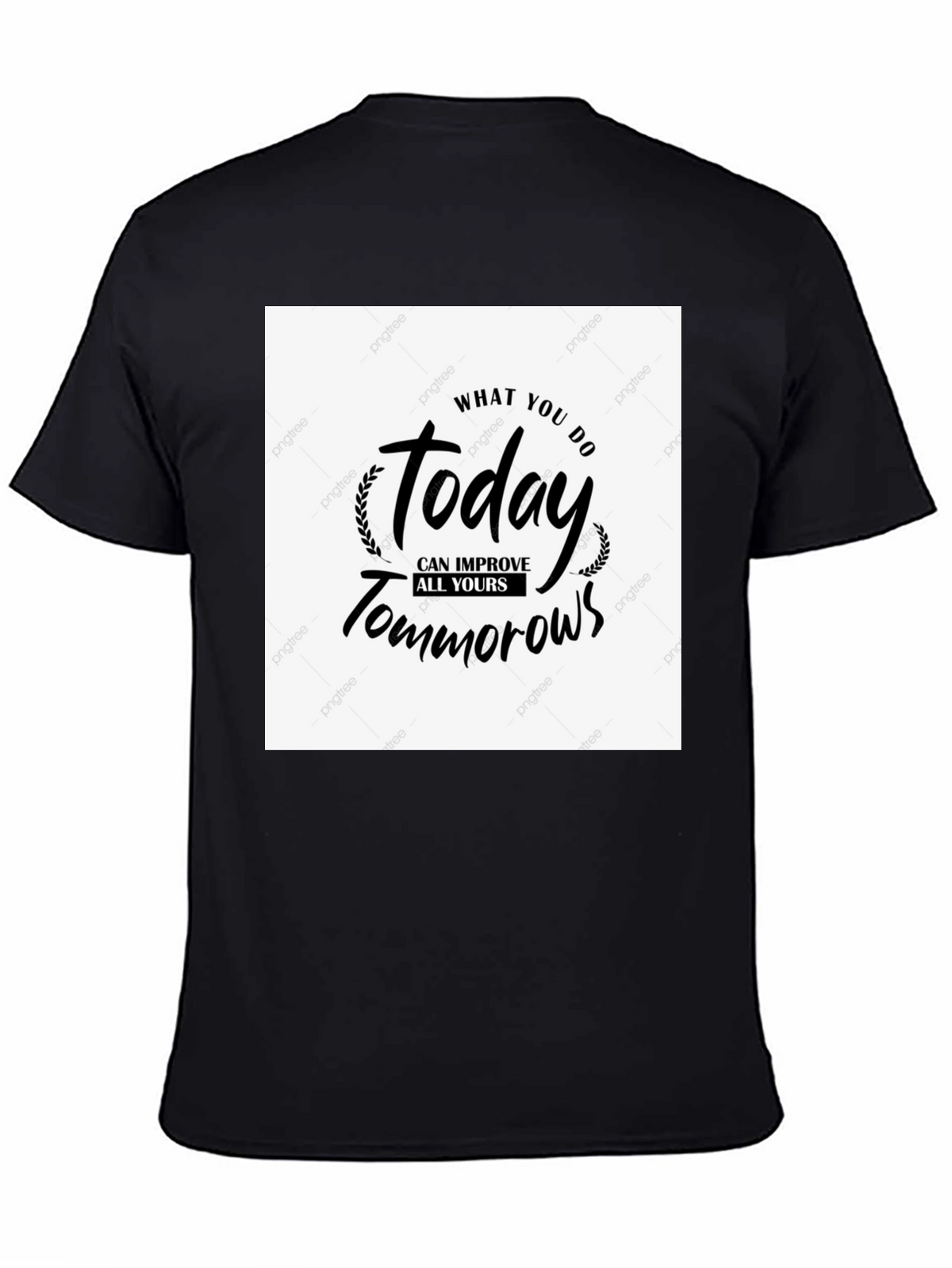 Motivational T-Shirt - Today Improves Tomorrows