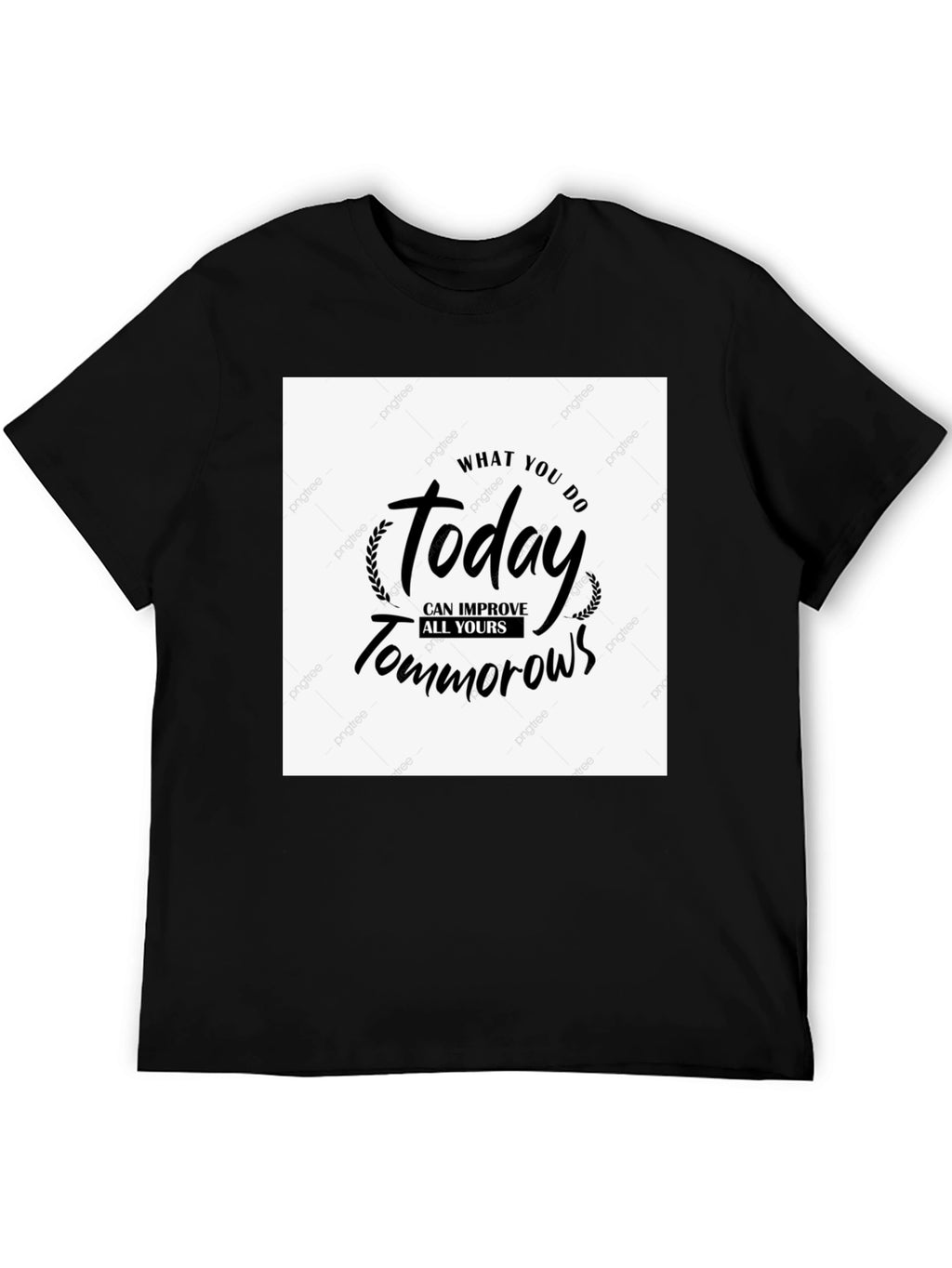 Motivational T-Shirt - Today Improves Tomorrows
