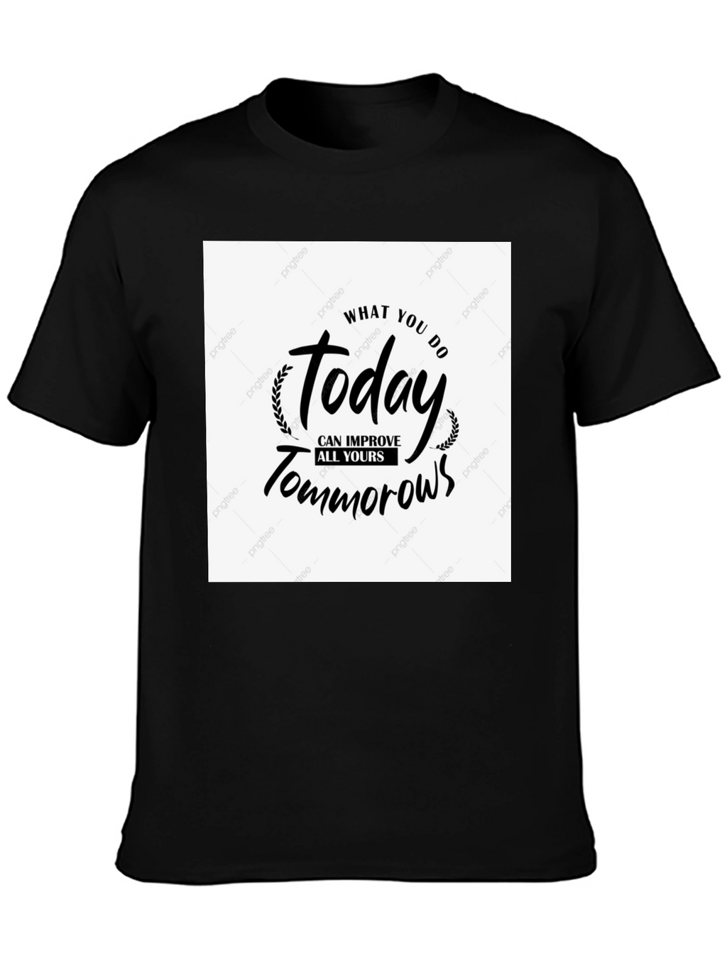 Motivational T-Shirt - Today Improves Tomorrows