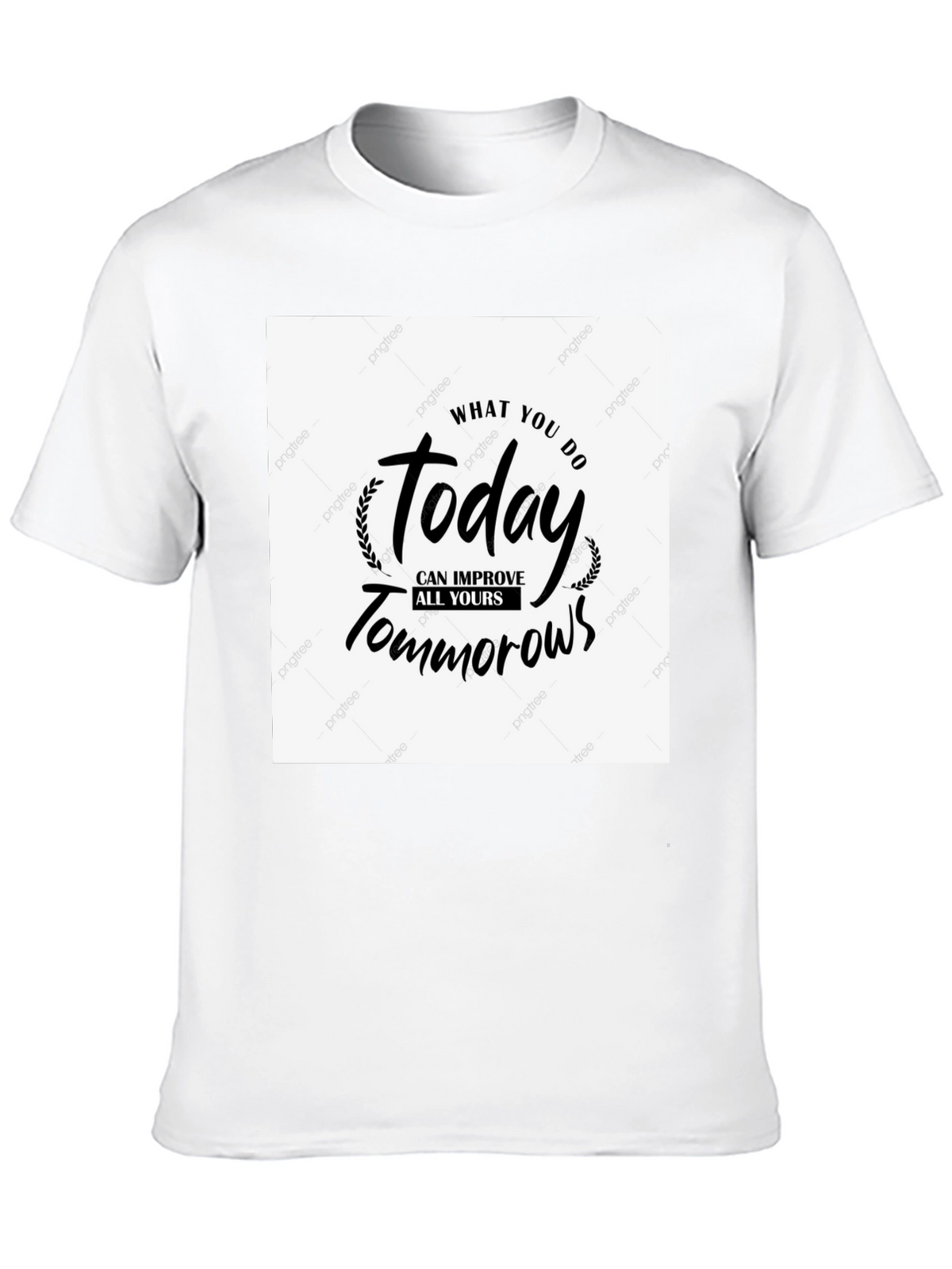 Motivational T-Shirt - Today Improves Tomorrows