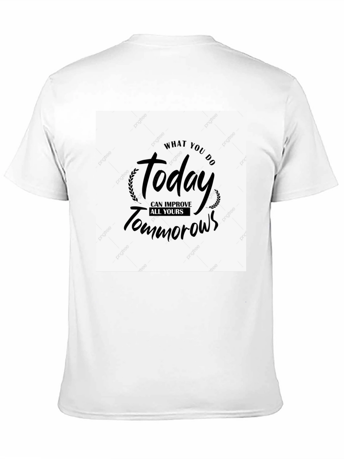Motivational T-Shirt - Today Improves Tomorrows
