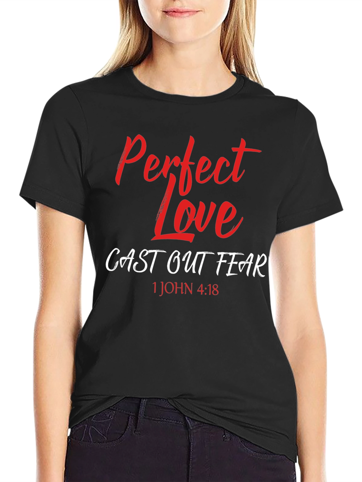 Perfect Love Casts Out Fear T-Shirt