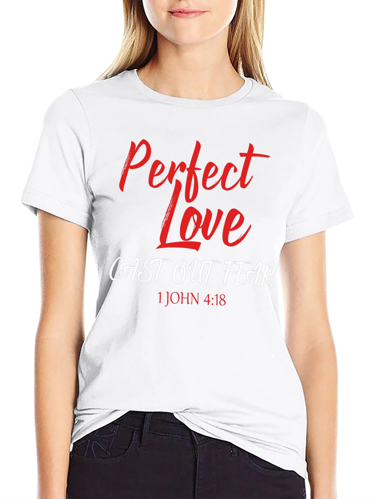Perfect Love Casts Out Fear T-Shirt
