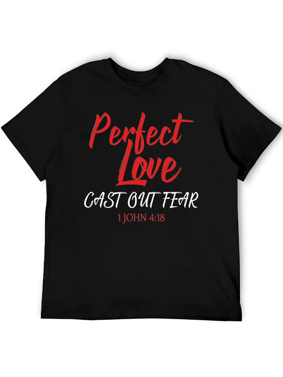 Perfect Love Casts Out Fear T-Shirt
