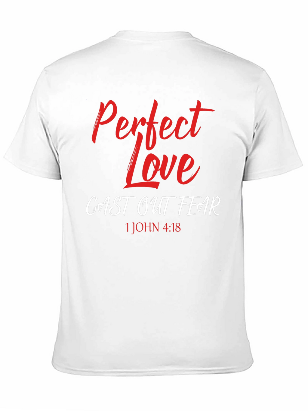 Perfect Love Casts Out Fear T-Shirt