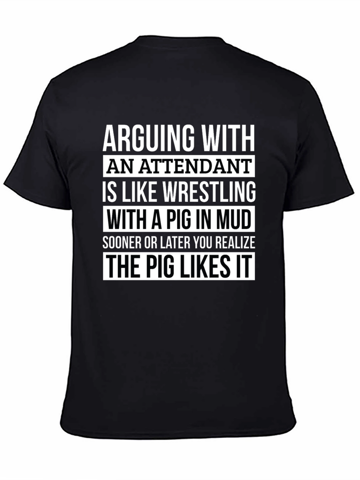 Arguing With an Attendant Funny T-Shirt