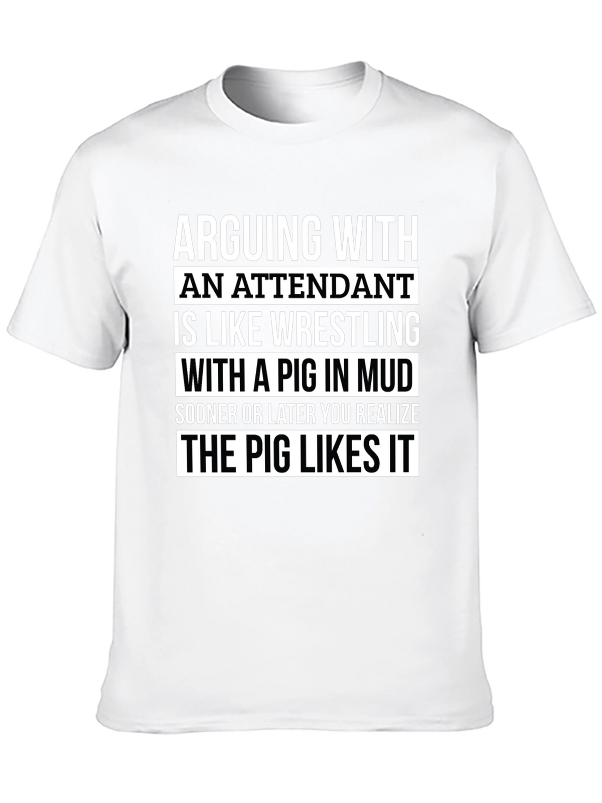 Arguing With an Attendant Funny T-Shirt