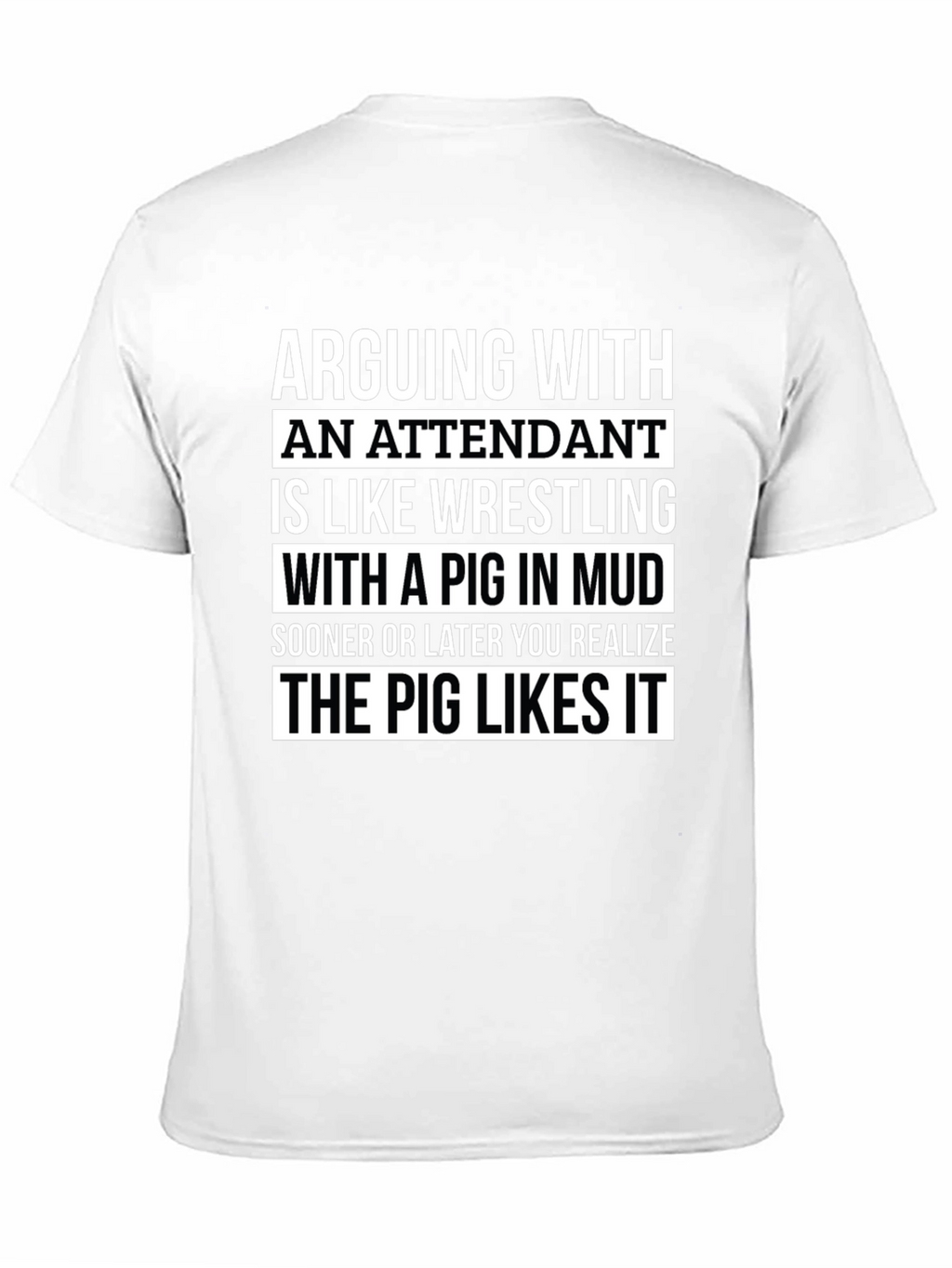 Arguing With an Attendant Funny T-Shirt