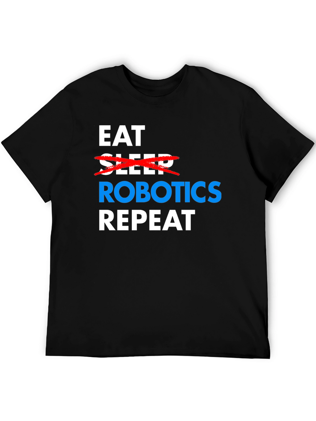 Eat Robotics Repeat T-Shirt