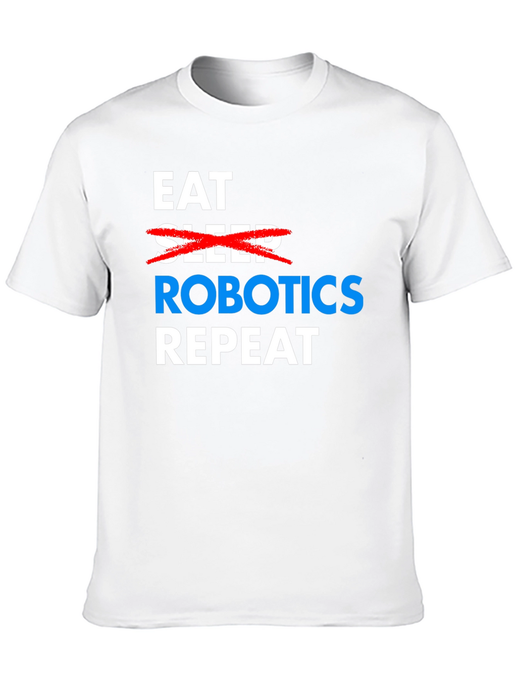 Eat Robotics Repeat T-Shirt