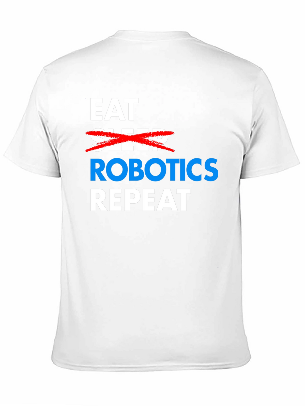 Eat Robotics Repeat T-Shirt