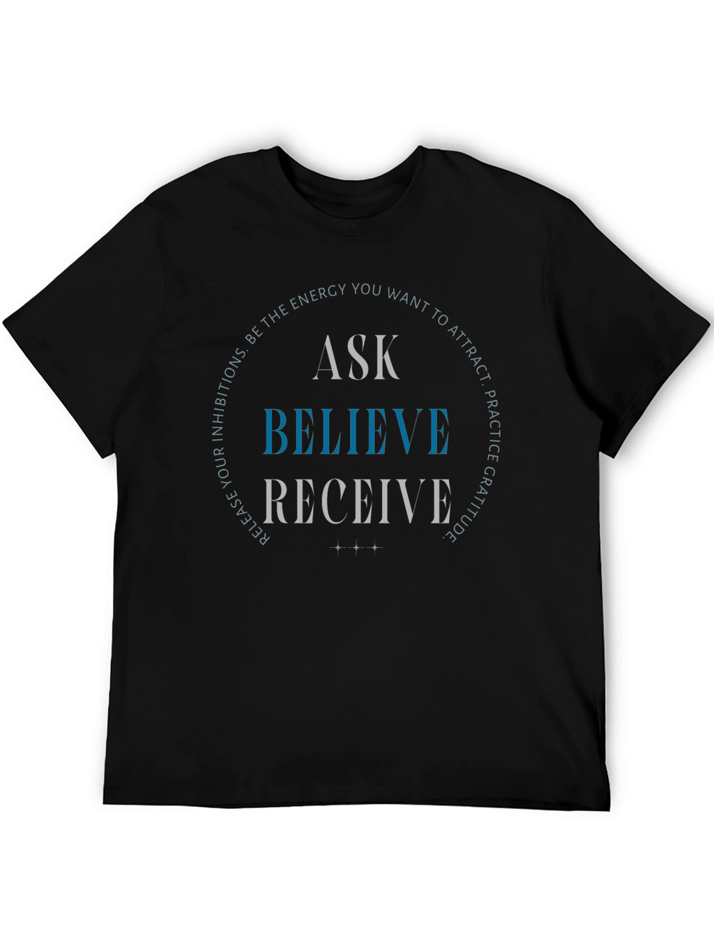 Ask Believe Receive Graphic Tee