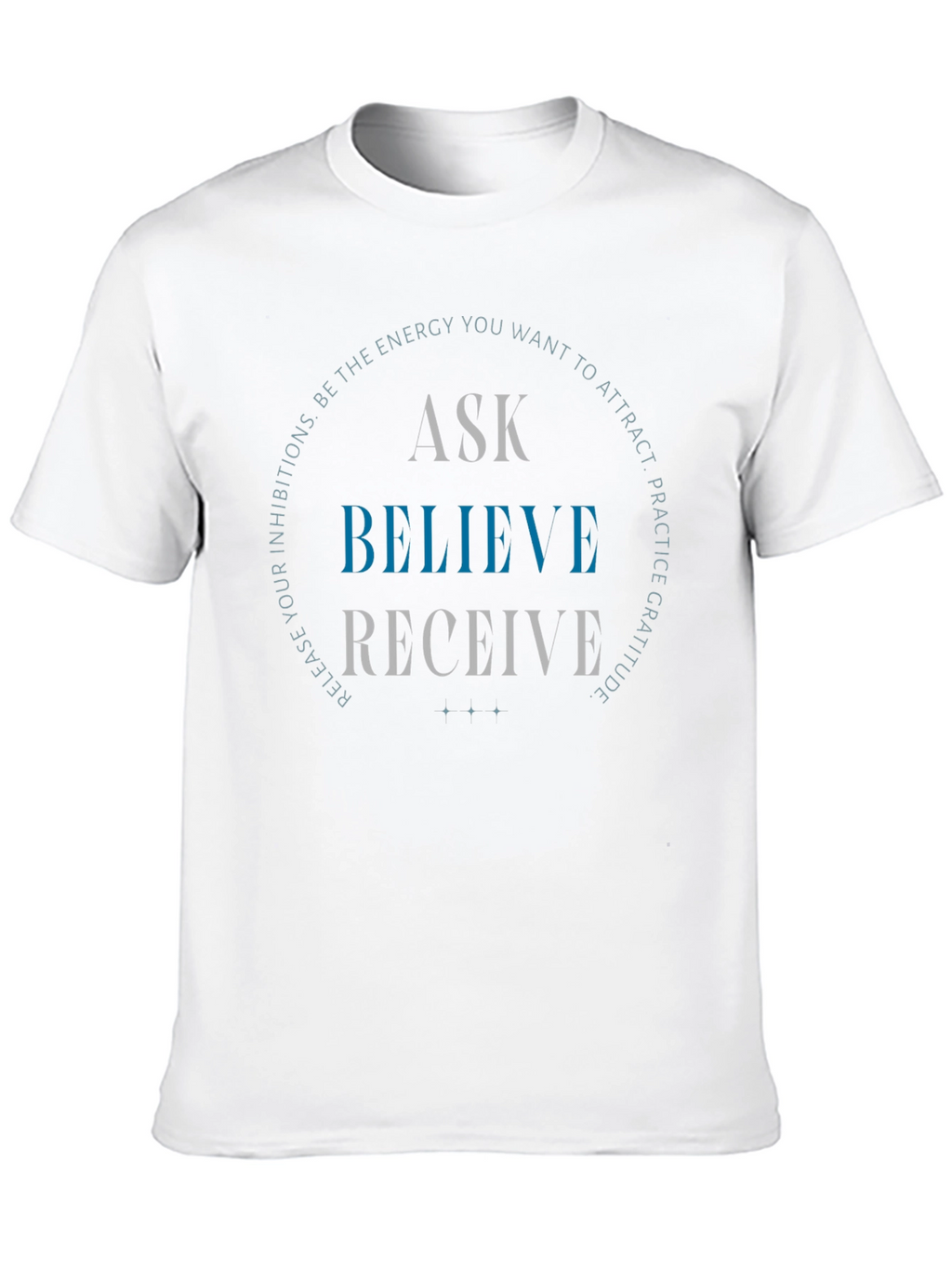 Ask Believe Receive Graphic Tee