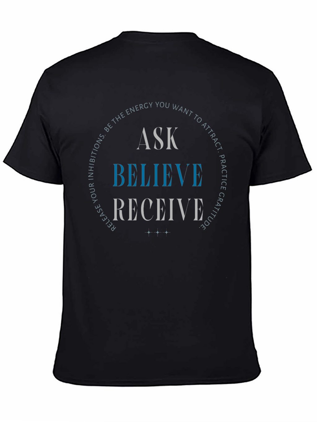 Ask Believe Receive Graphic Tee