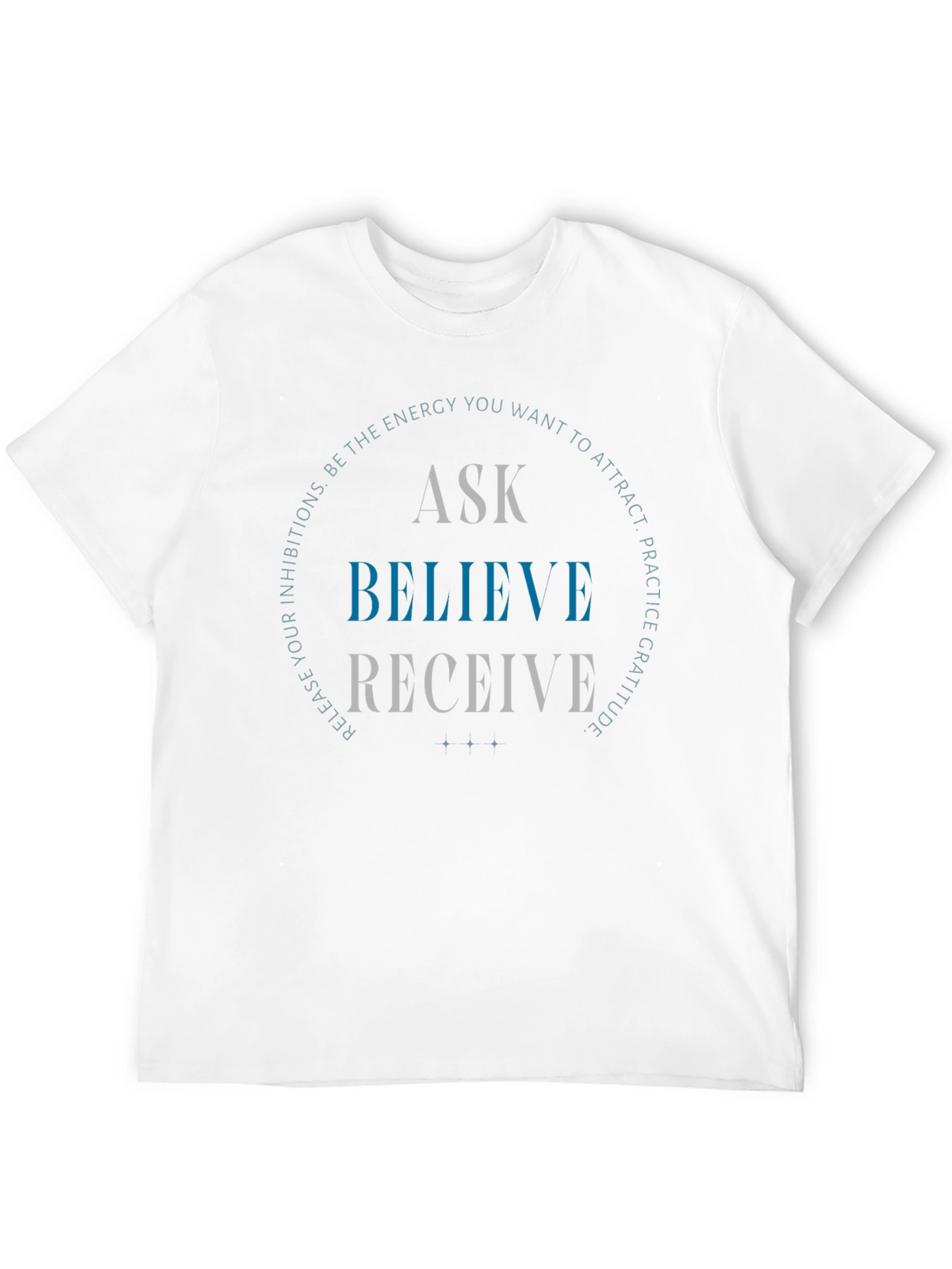 Ask Believe Receive Graphic Tee