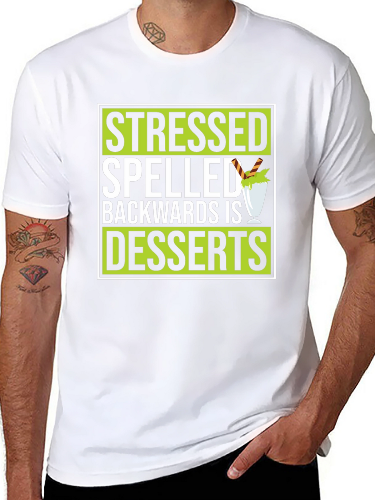 Stressed Spelled Backwards Is Desserts Graphic T-Shirt