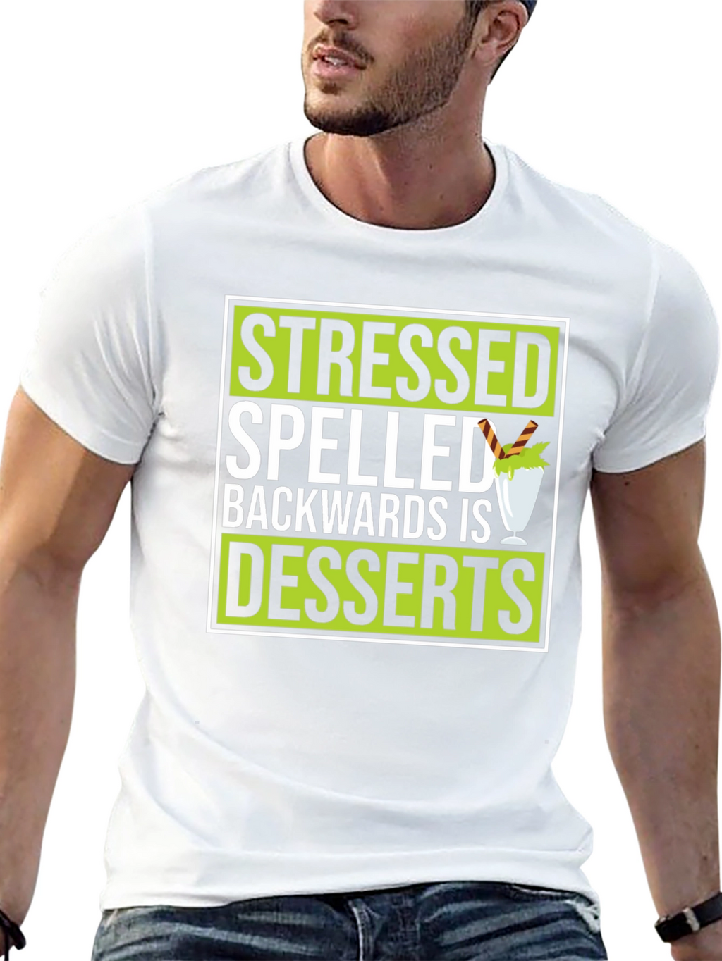 Stressed Spelled Backwards Is Desserts Graphic T-Shirt