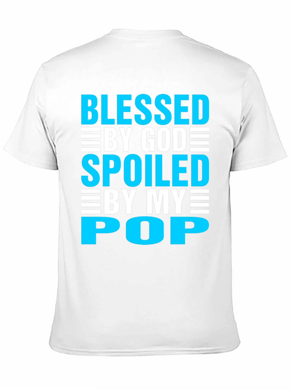 Blessed By God Spoiled By My Pop Mens T-Shirt