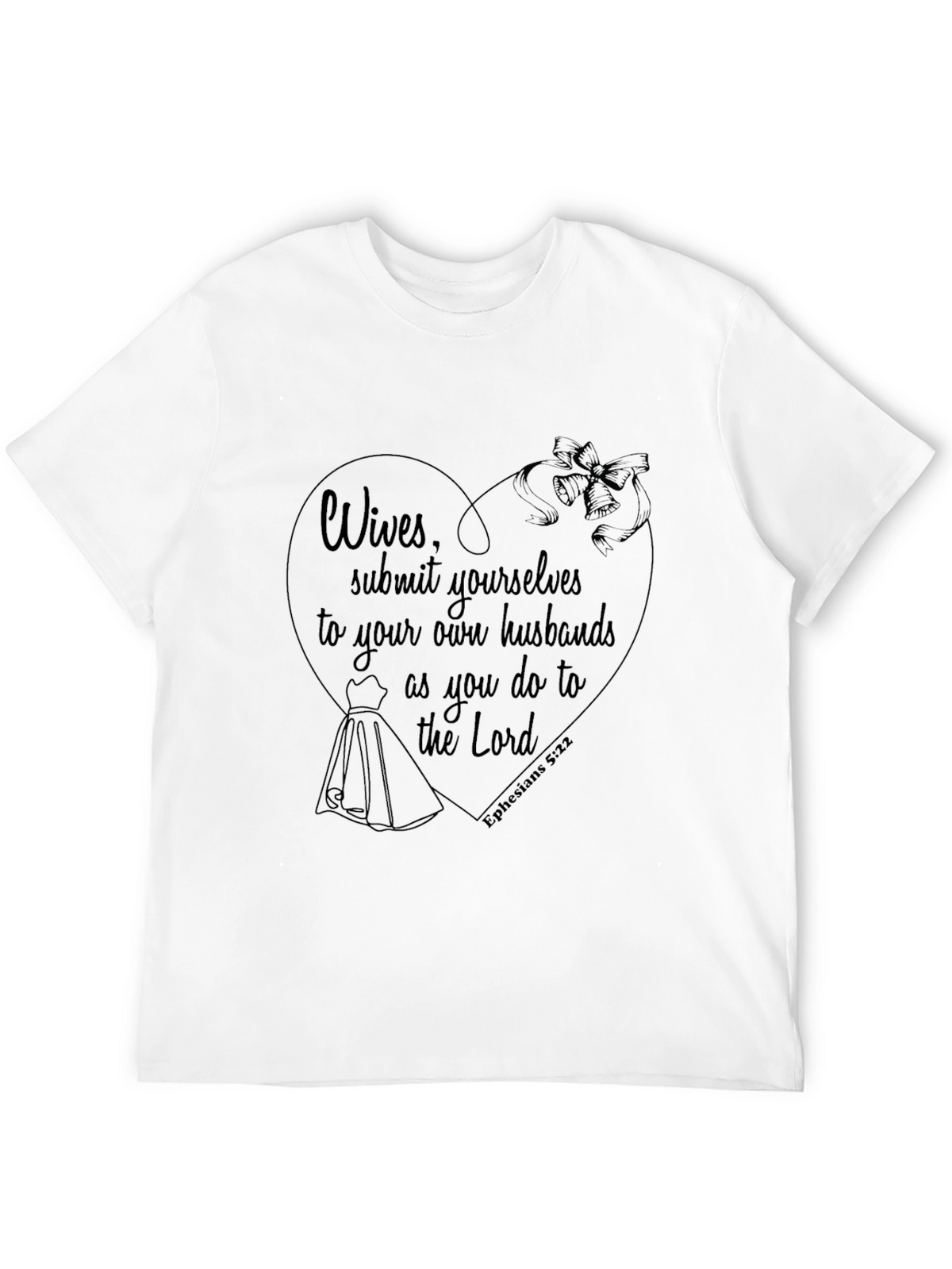 Wives Submit Yourselves T-Shirt