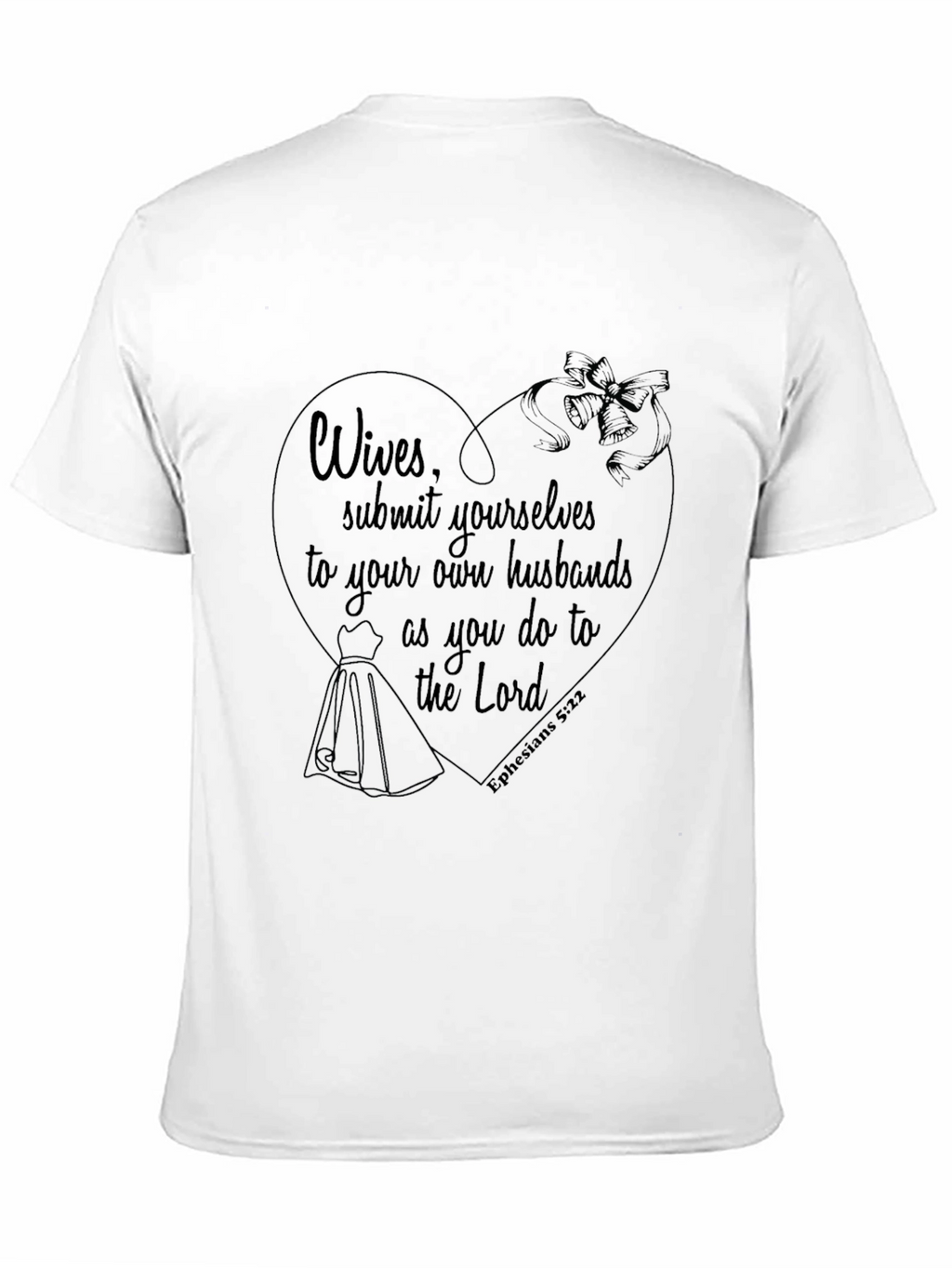 Wives Submit Yourselves T-Shirt