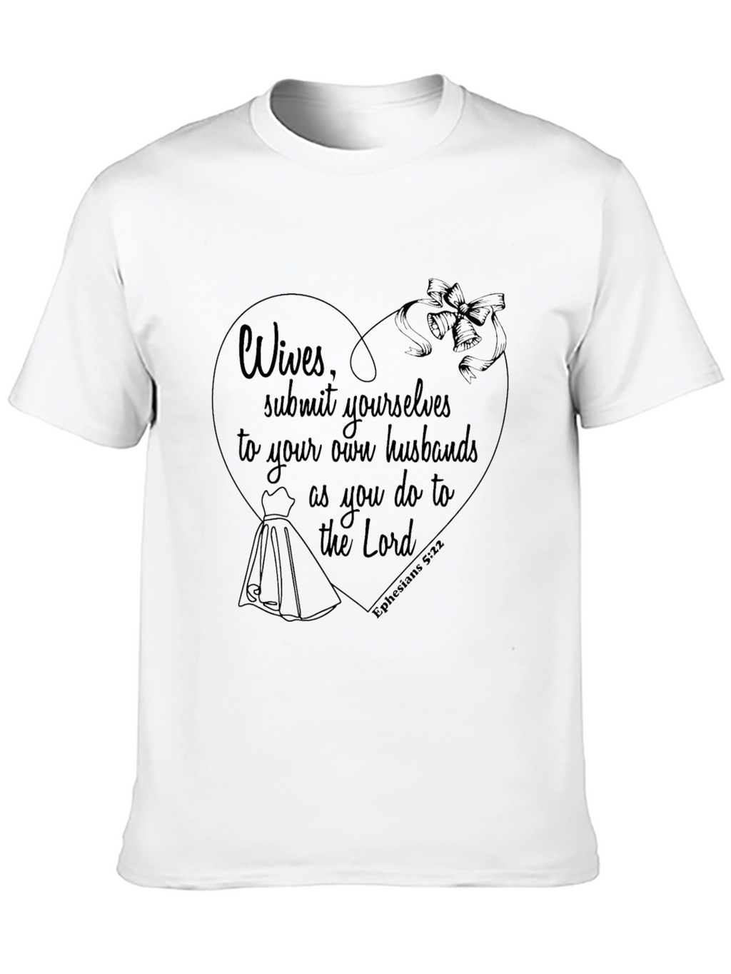 Wives Submit Yourselves T-Shirt