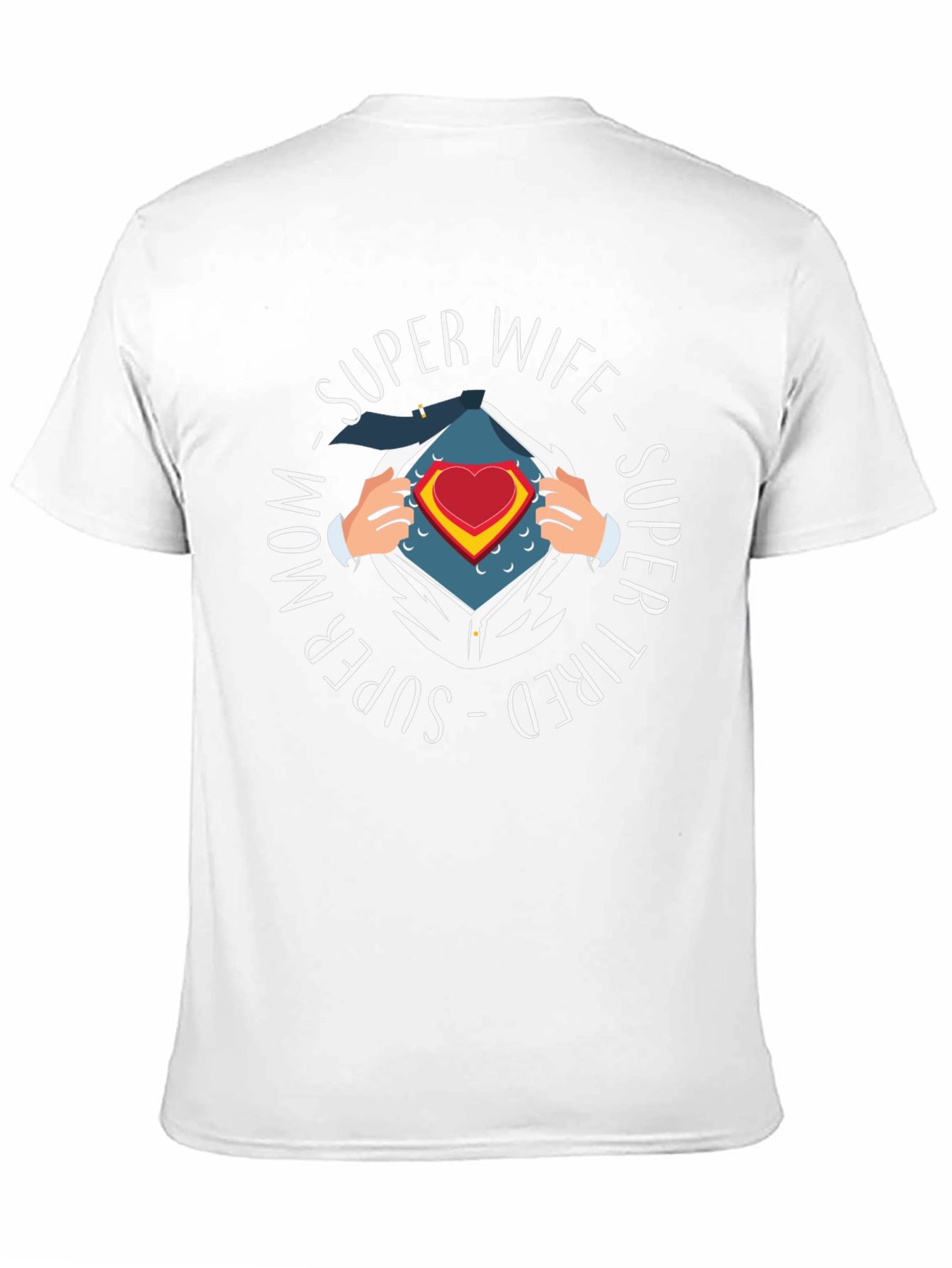 Super Wife Mom Tired T-Shirt