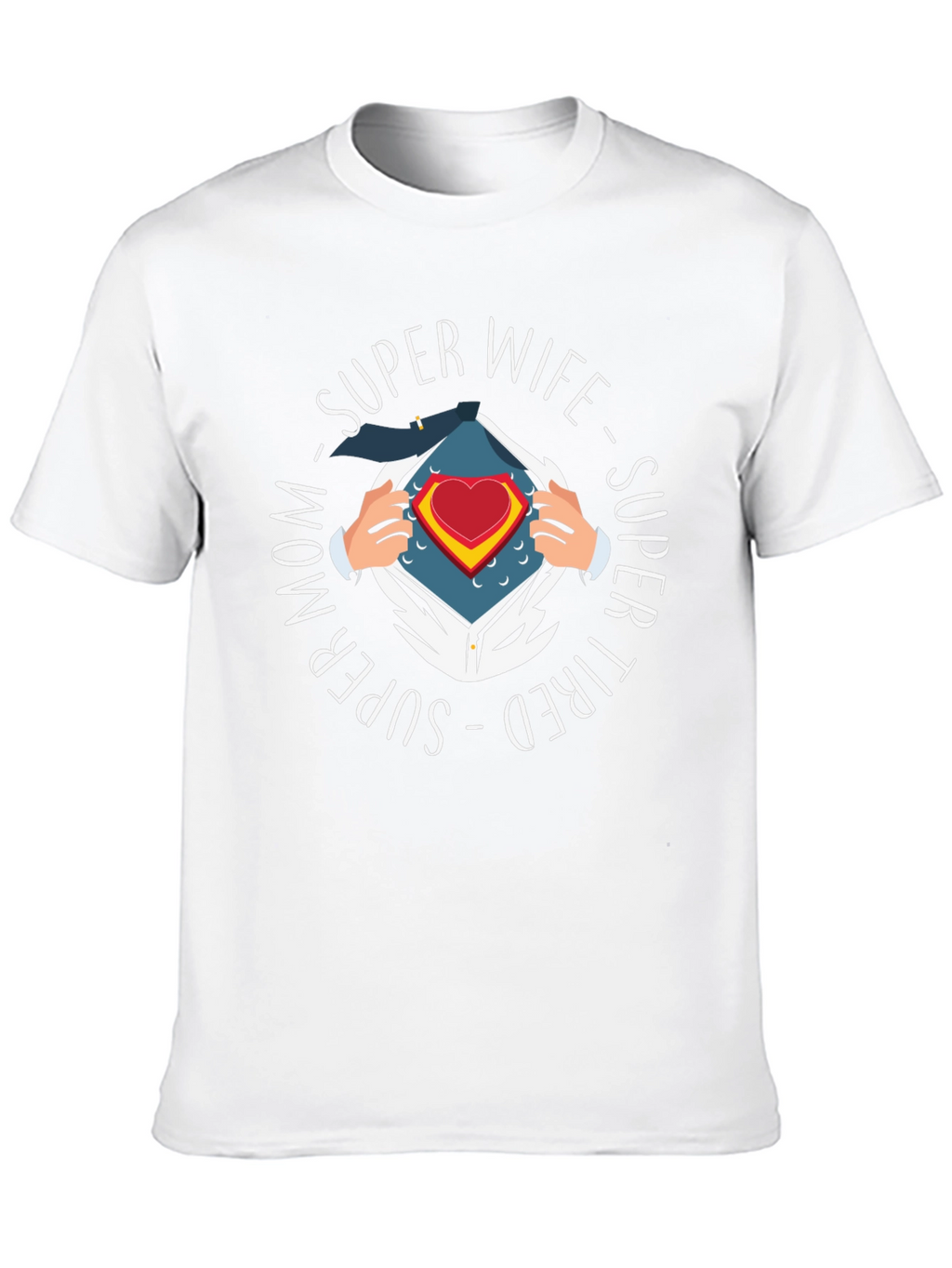 Super Wife Mom Tired T-Shirt