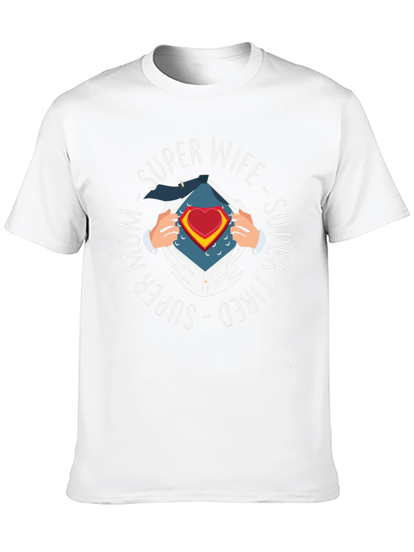 Super Wife Mom Tired T-Shirt