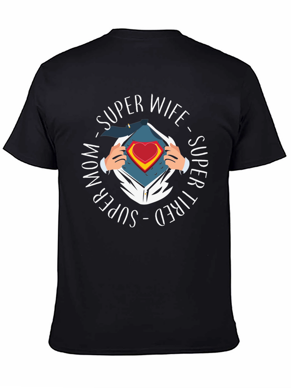 Super Wife Mom Tired T-Shirt