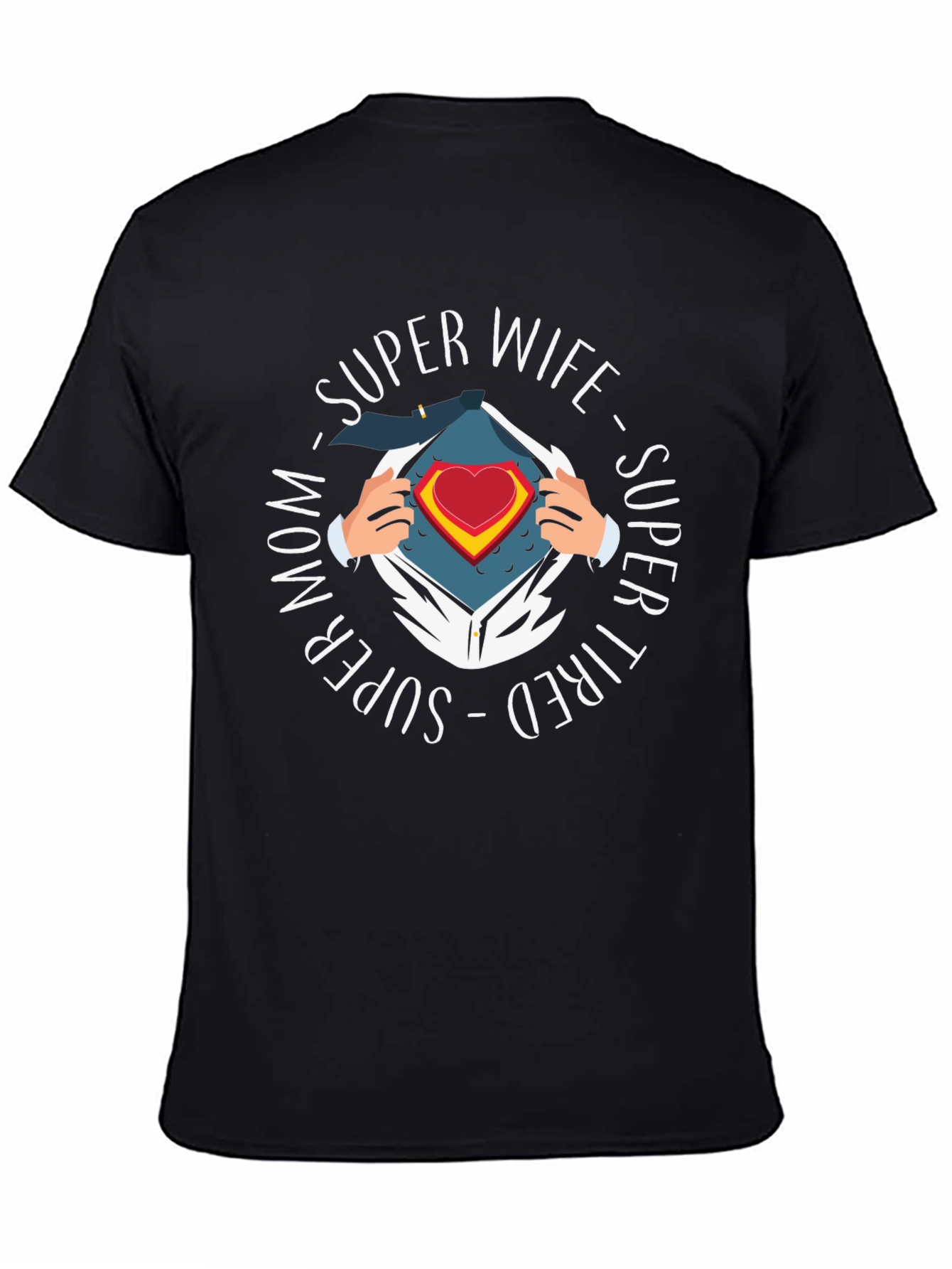 Super Wife Mom Tired T-Shirt