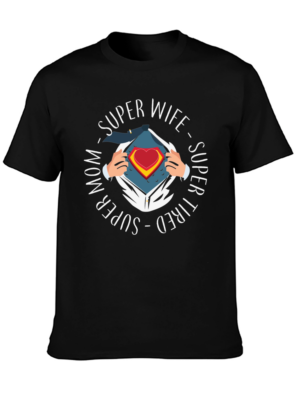 Super Wife Mom Tired T-Shirt