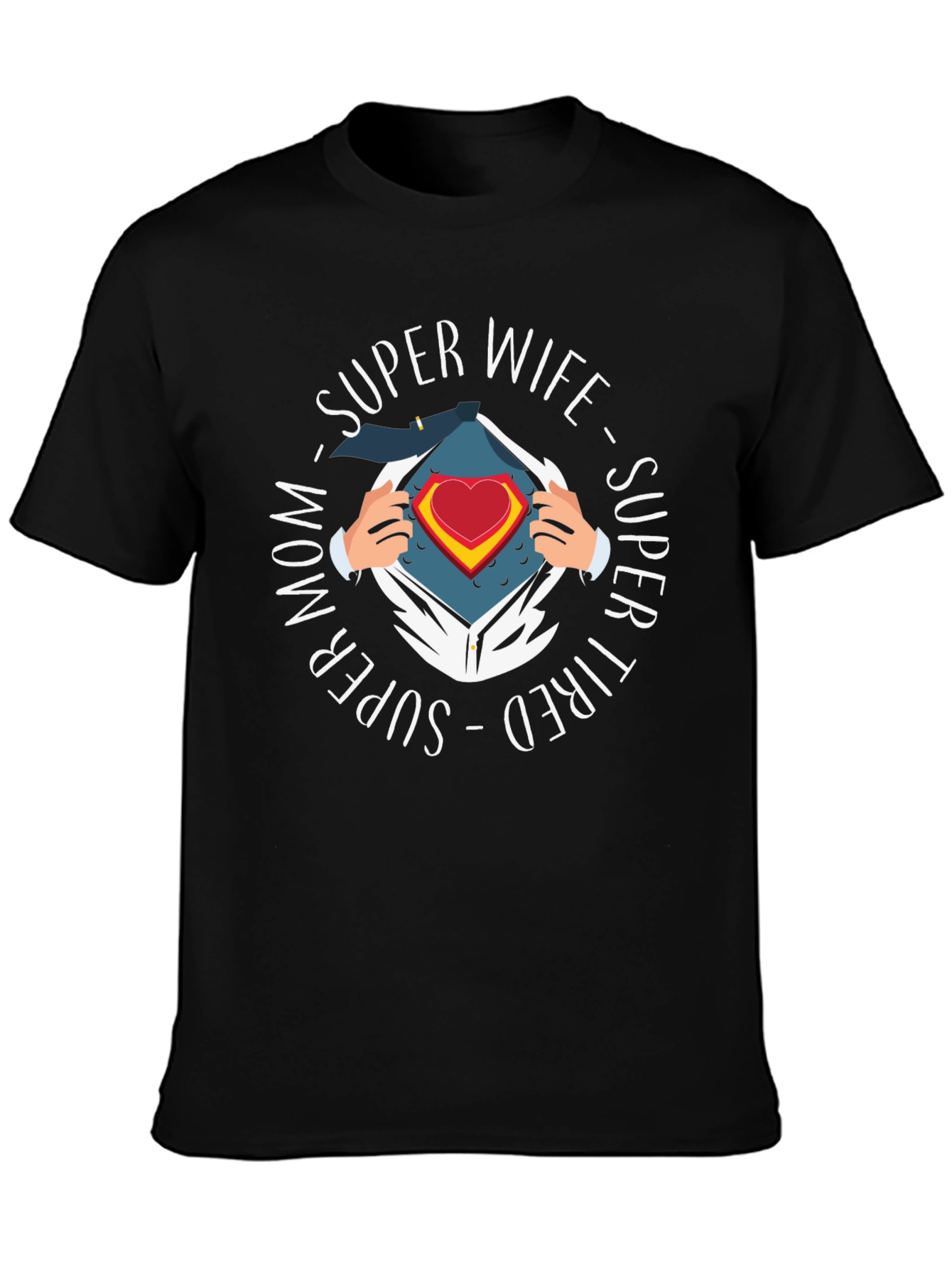 Super Wife Mom Tired T-Shirt