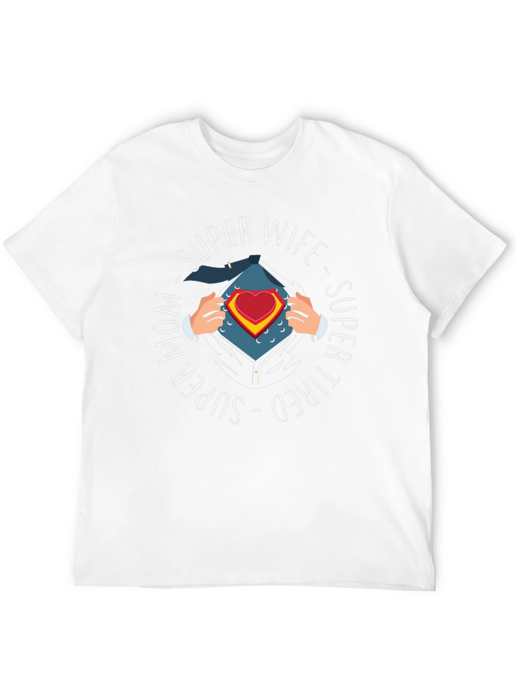 Super Wife Mom Tired T-Shirt