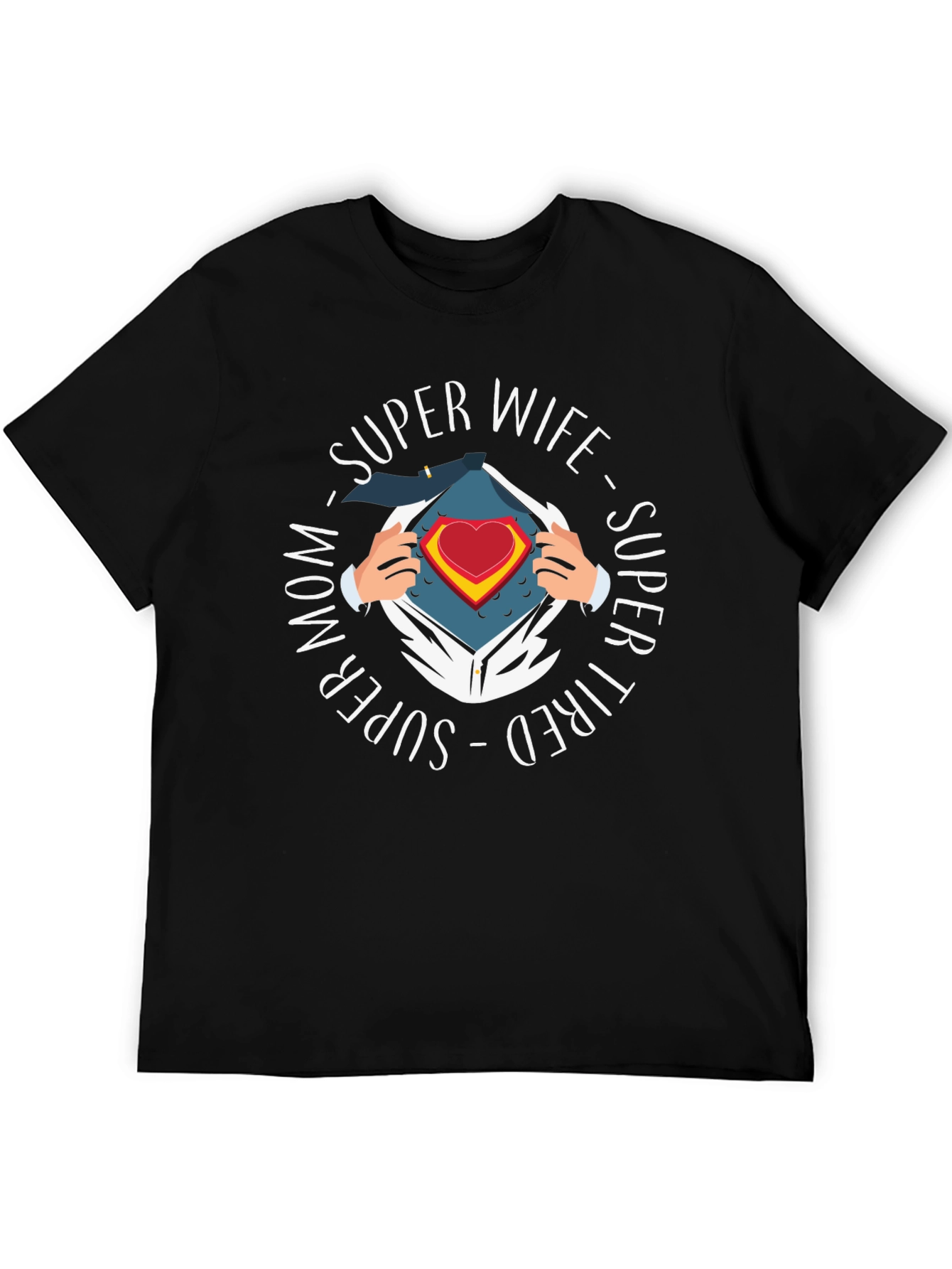 Super Wife Mom Tired T-Shirt