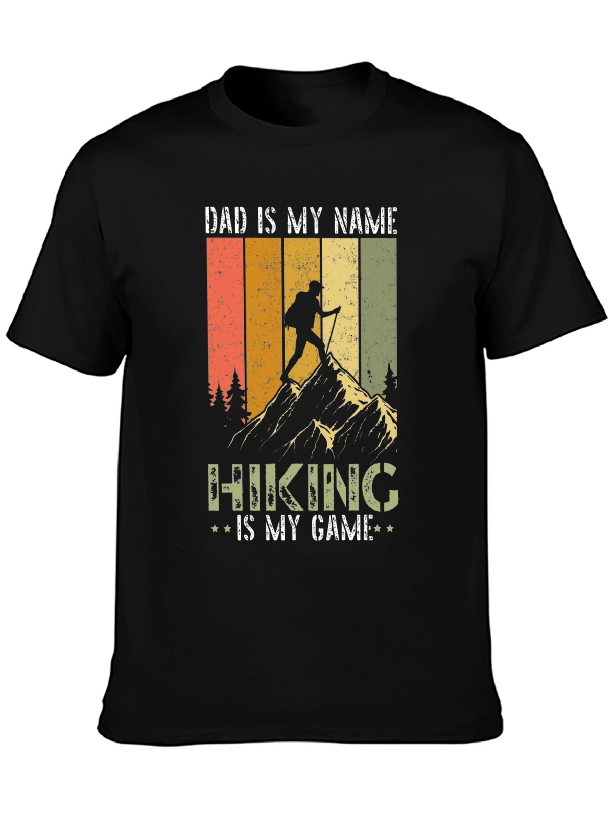 Dad is My Name Hiking is My Game T-Shirt