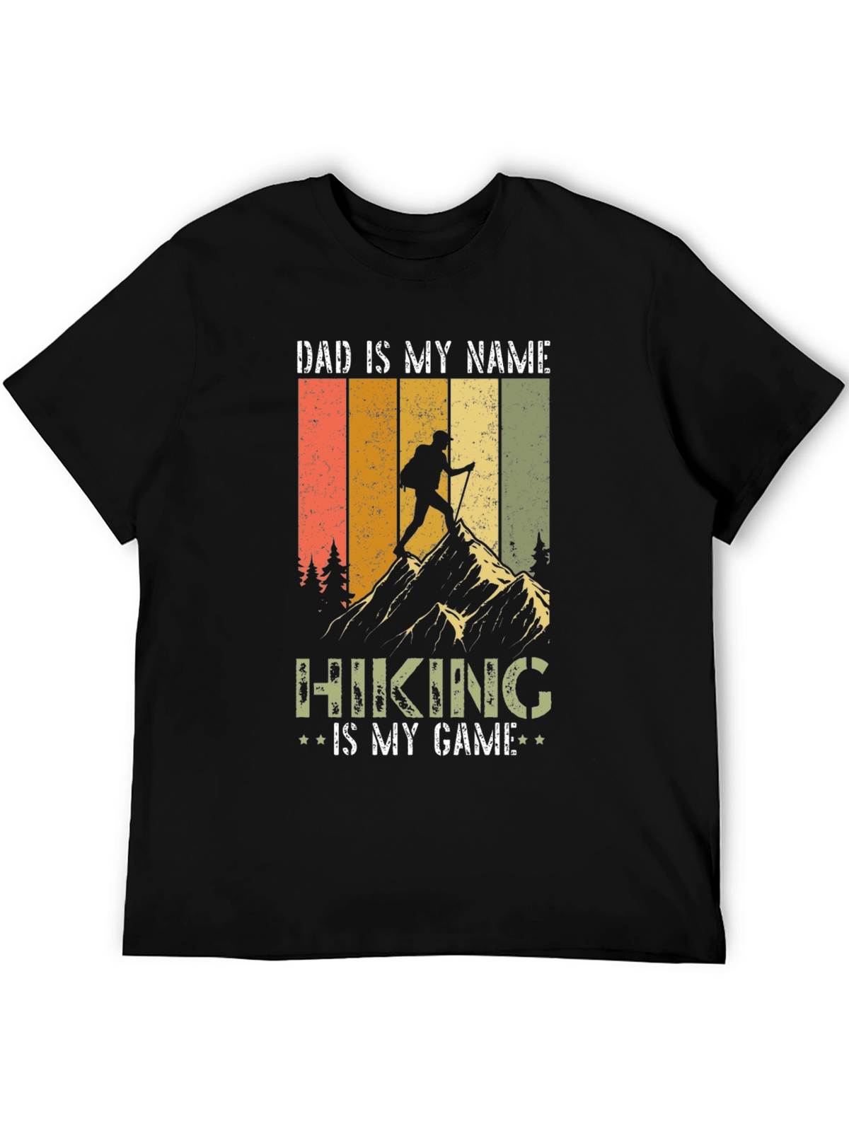 Dad is My Name Hiking is My Game T-Shirt
